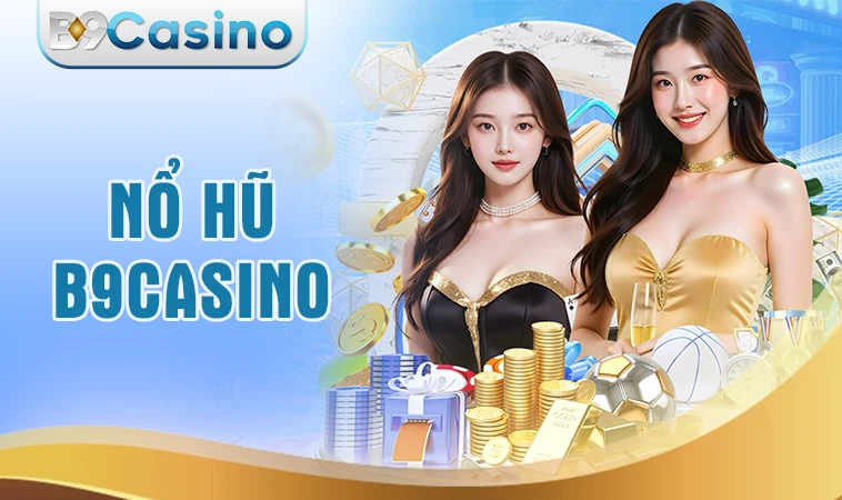 Trang chủ 31 Nhà Cái B9Casino - Địa Chỉ Cá Cược Online Uy Tín Đỉnh Cao Việt Nam